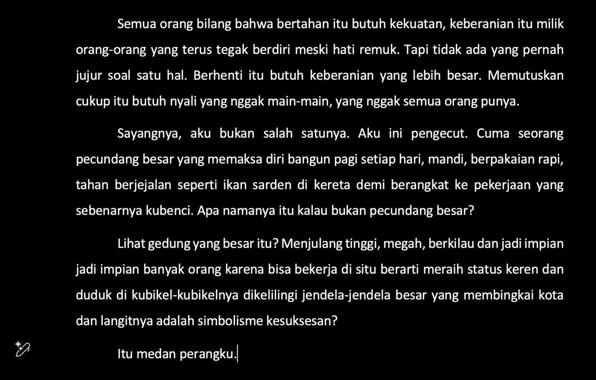 Sedang menulis satu novel lagi. Untuk siapa pun yang pernah merasa jadi pecundang di gemerlapnya kota besar yang pelan-pelan merampas kewarasan.

Sementara itu, kalian sudah baca #Satine dan #LangitMengambil?