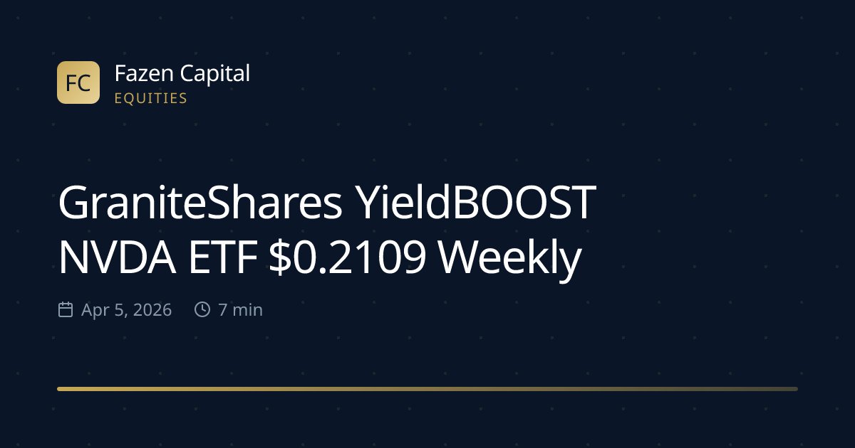 fazencapital's tweet image. GraniteShares YieldBOOST NVDA ETF $0.2109 Weekly: GraniteShares declared a $0.2109 weekly payout on Apr 2, 2026—annualized at $10.957 per share. Institutional allocators should… dlvr.it/TRt6lq 👈 Read full analysis #GraniteShares #YieldBOOST #NVDA #ETFs #Investing
