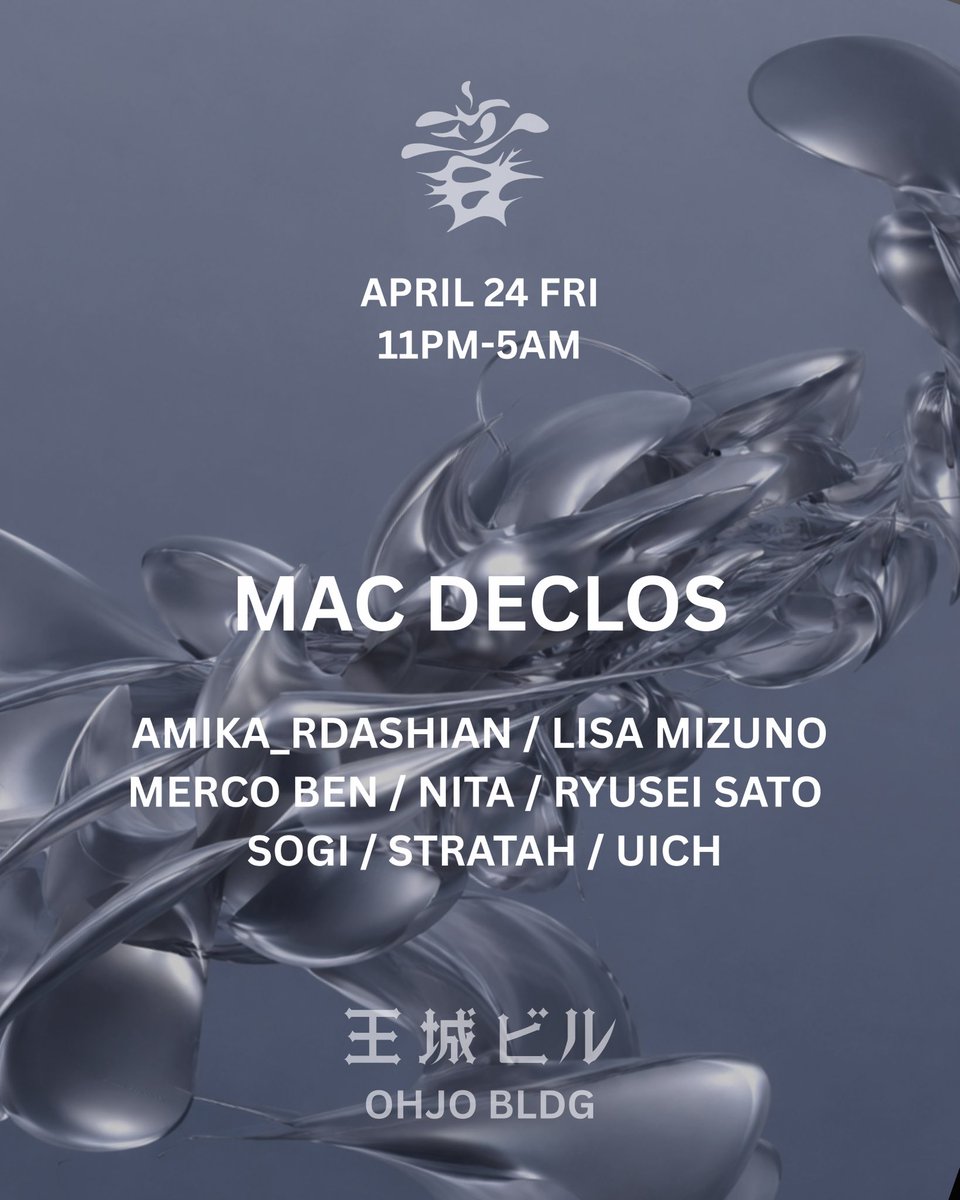 OTOTOKYO's tweet photo. 4/24 FRI 11PM-5AM
@ohjobldg
ADV ¥3000
DOOR ¥3500

Lineup

MAC DECLOS

[A-Z]
AMIKA_RDASHIAN
LISA MIZUNO
MERCO BEN
NITA
RYUSEI SATO 
SOGI
STRATAH
UICH https://t.co/HzqfzvUEWI