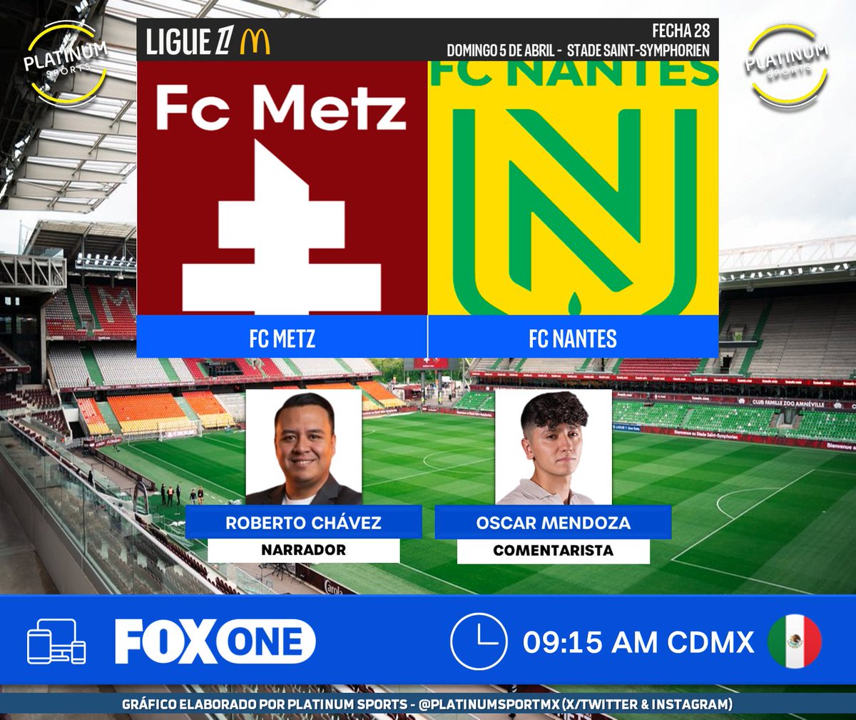 PlatinumSportMX's tweet image. ⚽️ #Ligue1 🇫🇷 | #Metz vs. #Nantes  
🇲🇽📱💻 #FOXOne
🎙 @RC90__ 
🎙 @oscarmendoza02 

#Ligue1McDonalds - #FCMFCN