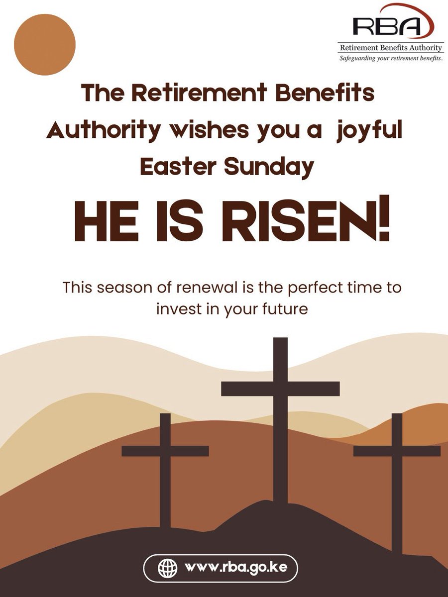 RBAKenya's tweet image. RBA wishes you and your loved ones a Happy Easter Sunday. this Easter, as we reflect on renewal and new beginnings, may His new beginnings inspire you to take a step toward securing your future. Start saving for retirement today.
#easter #rba #pension