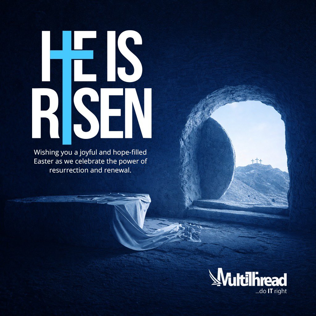 He is risen. Celebrating hope, renewal, and purpose. values that guide all we do. Happy Easter from all of us at Multithread. #HeIsRisen #Easter #Resurrection #Hope #Renewal #Faith #NewBeginnings #Grace #Multithread #DoITRight