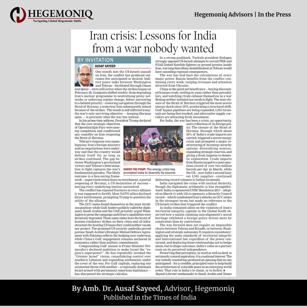 Hegemoniq_'s tweet photo. #InThePress
Amb. Dr. Ausaf Sayeed, Member of our Board of Advisors, writes in @timesofindia  on the Iran crisis: “Lessons for India from a war nobody wanted.”

A sharp assessment of the conflict’s unintended consequences, shifting regional alignments, and what it means for India’s energy security and strategic autonomy.

Read here: https://t.co/J07lqMIO6F

@drausaf  #IranWar‌