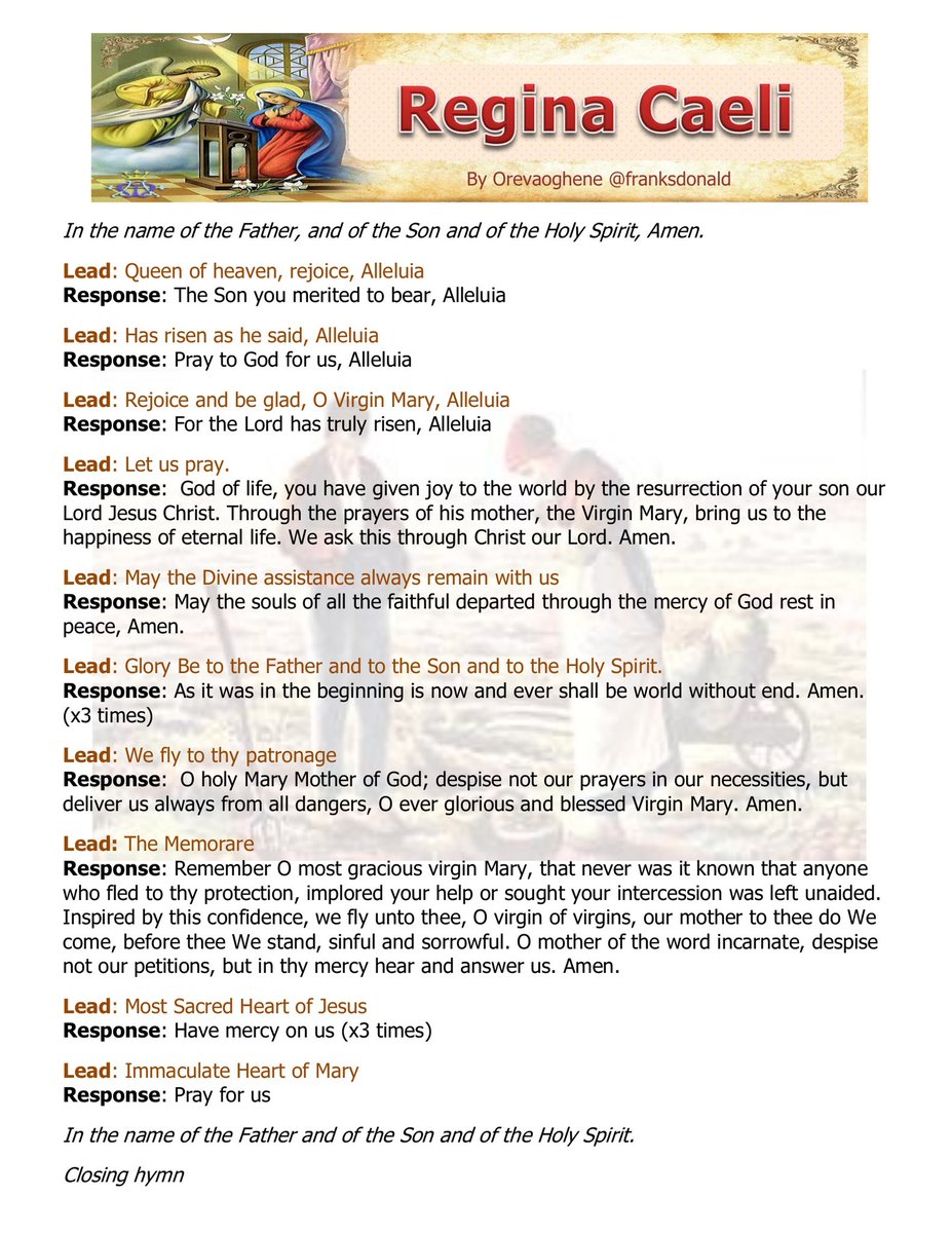 The Regina Caeli (Queen of Heaven) is an ancient Latin Marian hymn and prayer of the Catholic Church, traditionally sung or recited during Eastertide (from Easter Sunday to Pentecost) in place of the Angelus. It celebrates the Resurrection of Jesus Christ and invites the Virgin