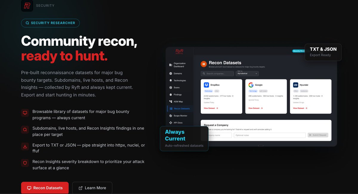 ryftsec's tweet photo. 🗂️ Recon Datasets
Pre-built recon for major bug bounty targets. Subdomains, live hosts, severity insights. Always fresh.
Export to TXT or JSON and pipe straight into httpx, nuclei, or ffuf.
Stop rebuilding. Start hunting. https://t.co/hAHHrDLj9m