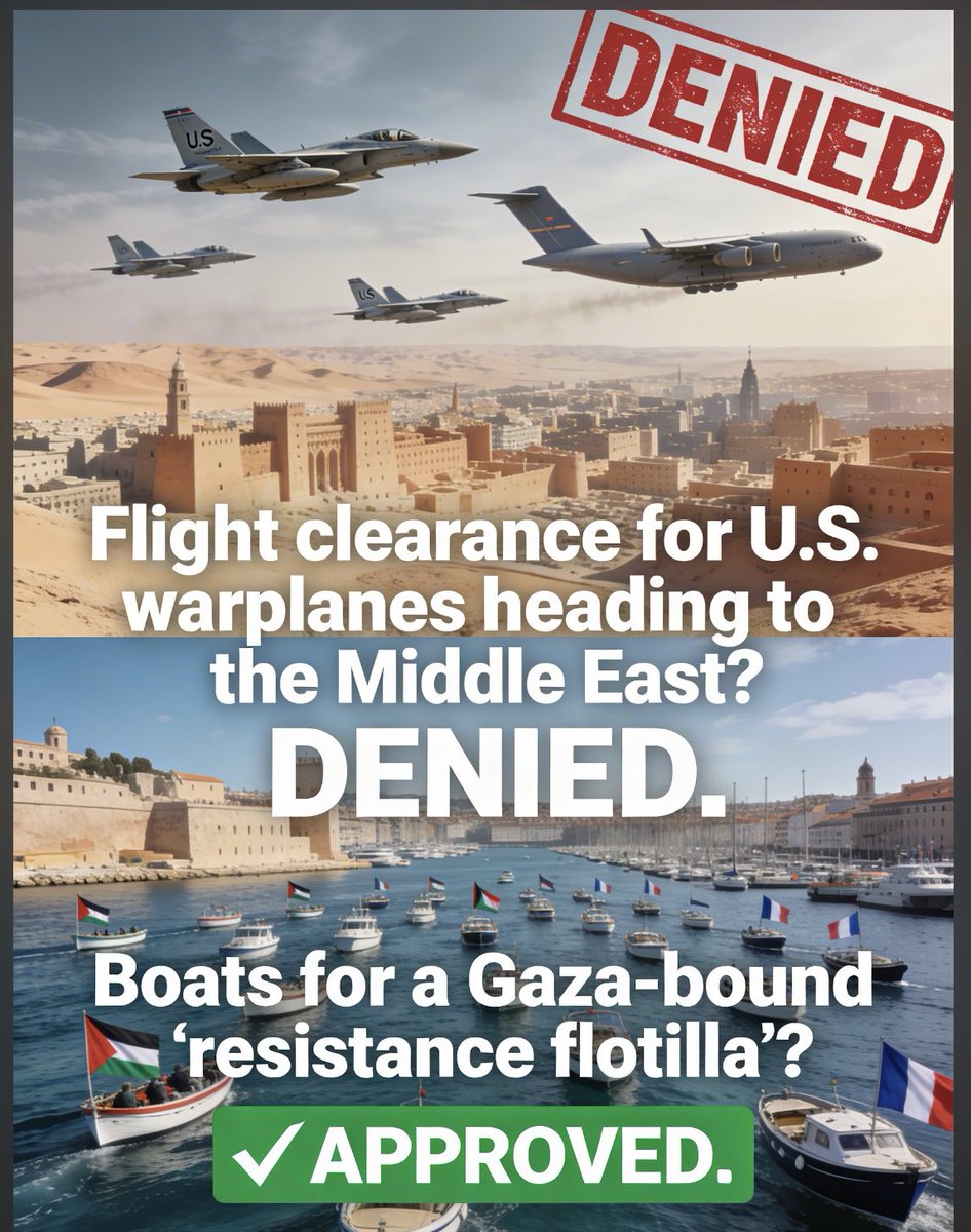 The big betrayal! 

France’s priorities speak volumes:  

flight clearance for U.S. warplanes heading to the Middle East? Denied.  

Boats for a Gaza-bound “resistance flotilla”? Approved.

Around 20 vessels from France are set to join the “Global Sumud Flotilla” as part of the