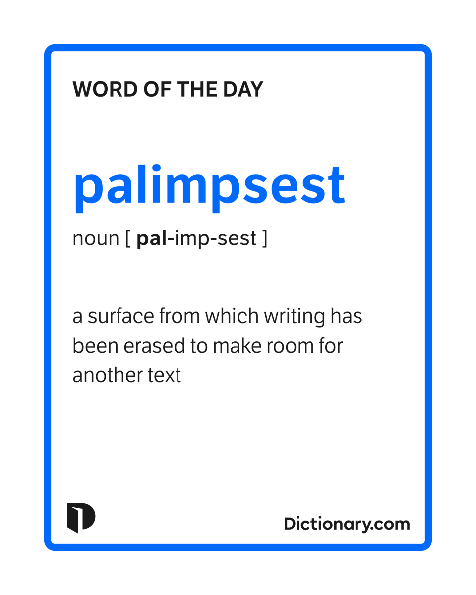 Dictionarycom's tweet photo. Today's #WordOfTheDay is palimpsest. 

Learn more about this word: https://t.co/0kRTAc9XDK https://t.co/6W5kZdyoI1