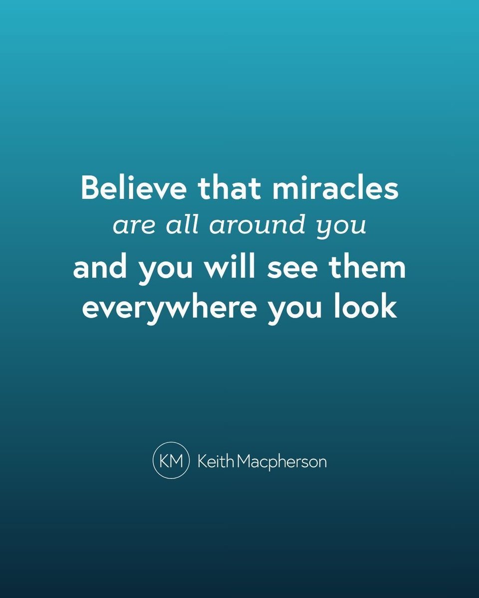 keithmmac's tweet image. Believe that miracles are all around you and you will see them everywhere you look. #Trust #PerfectTime #JoyfulMoments #BlessingsInLife