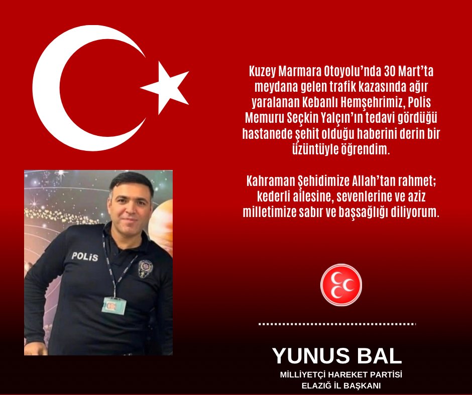 Kuzey Marmara Otoyolu’nda 30 Mart’ta meydana gelen trafik kazasında ağır yaralanan Kebanlı Hemşehrimiz, Polis Memuru Seçkin Yalçın’ın tedavi gördüğü hastanede şehit olduğu haberini derin bir üzüntüyle öğrendim.

Kahraman Şehidimize Allah’tan rahmet; kederli ailesine, sevenlerine