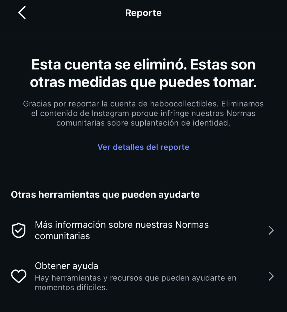 NoLimitsHB's tweet photo. Anteriormente había hecho un post sobre esto.

También algunos amigos me habían ayudado a reportar la web que por cierto, habían pasado de .shop a .store 

Pero; quería compartir que la cuenta en IG fue reportada y eliminada.

Y es que, esto es lo que hay que hacer en estos casos, muchos habbos no tienen X y no se enteran de todo esto, y lamentablemente dentro del mismo juego no existen suficientes campañas para promover la protección.

Así que, con la ayuda de la comunidad y los que queremos el bien, nos unimos y reportamos este tipo de acciones y actividades ilícitas.
