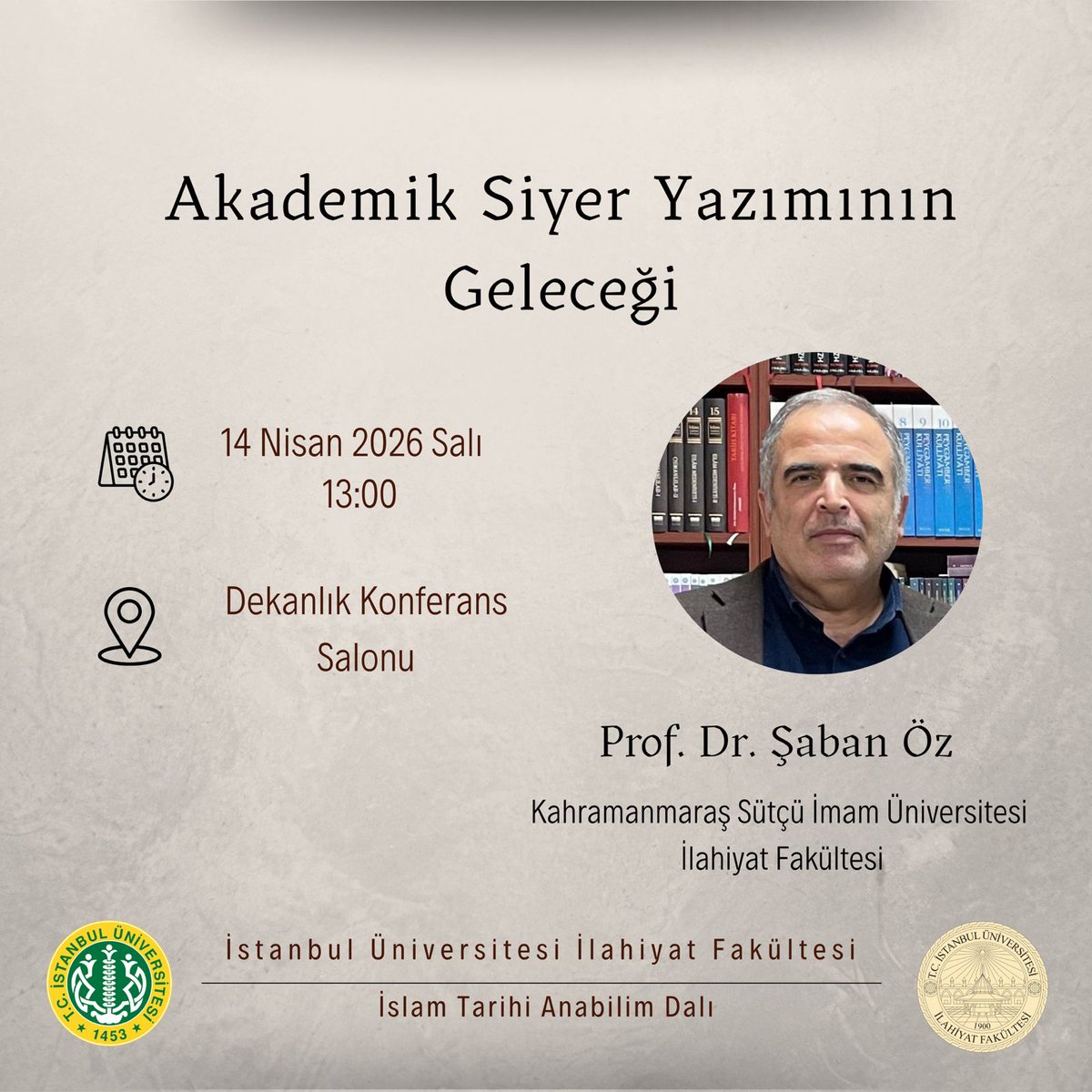 istnbulilahiyat's tweet photo. Prof. Dr. Şaban Öz, "Akademik Siyer Yazımının Geleceği" başlıklı konferansı gerçekleştirecektir. https://t.co/owQVVu4umf