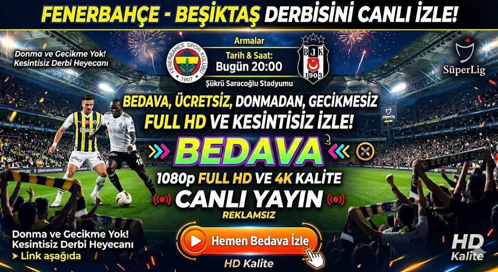 ArenaYayin's tweet photo. ⚽ DEV DERBİ HEYECANI! Fenerbahçe - Beşiktaş derbisini ÜCRETSİZ ve KESİNT��SİZ izle! 🔥

⏰ Saat: 20:00 📺 1080p Full HD &amp; Reklamsız 🚫 Donma ve gecikme yok!
Maçın heyecanını kaçırmamak için hemen aşağıdaki linke tıkla!
🔗https://t.co/HlUb4NKCCK

#derbi #canlımaçizle #FBvBJK https://t.co/fuybjPDUjn