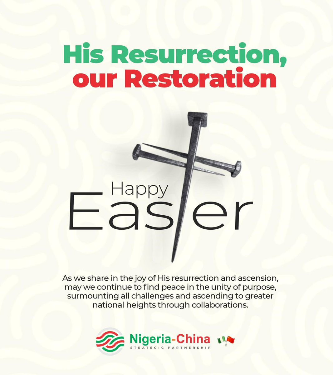 The Nigeria-China Strategic Partnership wishes all our partners, stakeholders, and friends a very Happy Easter. 

May we continue to find peace in our shared goals and reach new heights together. 🌿

#HappyEaster #NCSP #Restoration #NigeriaChina #Collaboration