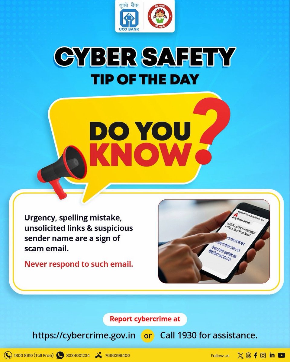 UCOBankOfficial's tweet image. Stay alert. Stay secure. 🔐
Scam emails often create urgency, contain spelling errors, or come from unknown senders.
Think before you click!

Report cyber fraud at cybercrime.gov.in or call 1930.

#CyberSafety #StayAlert #OnlineSecurity #DigitalIndia #SafeBanking
