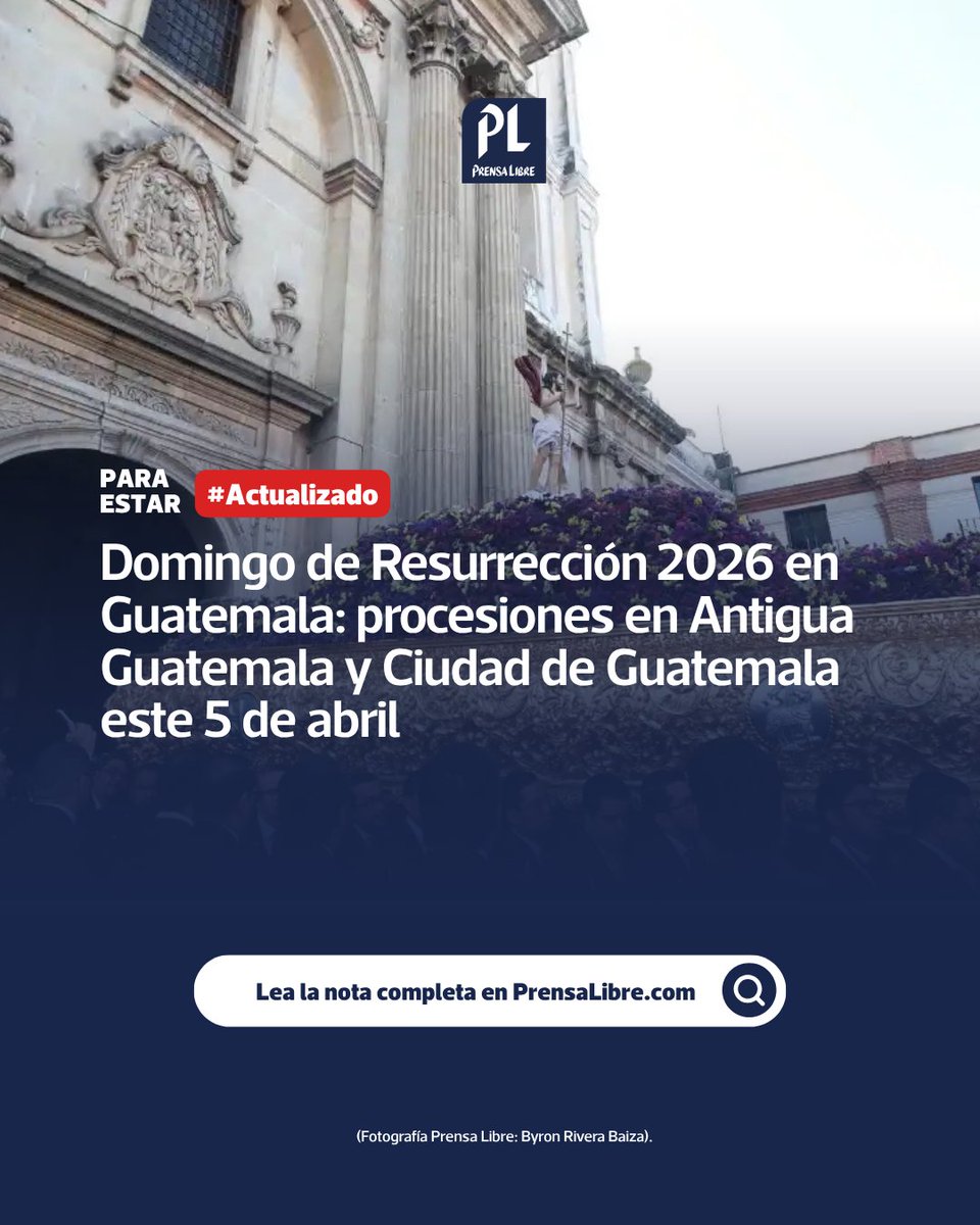 Para estar #Actualizado : El Domingo de Resurrección 2026 se celebra con procesiones en Antigua Guatemala y la Ciudad de Guatemala este 5 de abril.

✝️ ¿Qué recorridos y horarios están programados?

🔎 Conozca los detalles: prensalibre.com/vida/escenario…