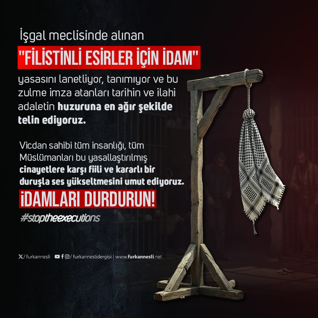 Şehadetin Gölgesinde Bir Veda…

İşgalci İsrail meclisi Filistinli esirler için İDAM yasasını onayladı!

Ey Müslüman Susma! 
Filistin'e Sahip Çık!

idamYasasını Lanetliyoruz 
#FurkanHareketi