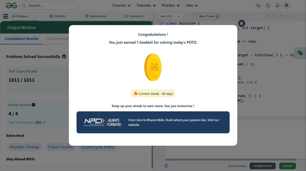 PartapDhru65625's tweet image. #Day46 of #GeekStreak60 powered by @NPCI_NPCI &amp;amp; @geeksforgeeks! 🏆

Solved: Target Sum. Mastering the art of reducing problems to known patterns. Subset sums and partitions are becoming second nature. 14 days left to finish the streak! 📈💻
#GfG60 #NPCI #Coding #SDE
