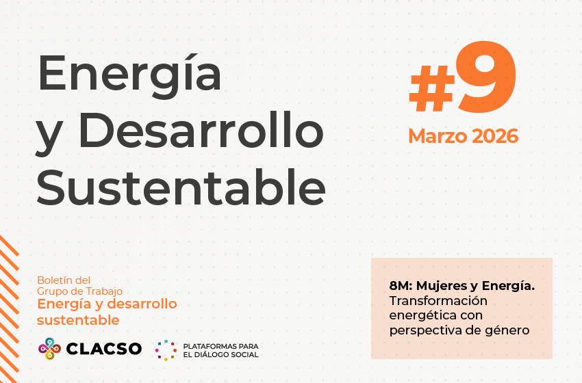 _CLACSO's tweet photo. 📰 Boletín #9 | Energía y desarrollo sustentable «8M: Mujeres y Energía. Transformación energética con perspectiva de género»

📌 ¿Es posible pensar en una transición energética justa sin perspectiva de género? Este nuevo número analiza las desigualdades estructurales, la justicia energética, el rol de los trabajos de cuidado y el impacto de la minería en las mujeres de nuestra región. 👇

🌎 Grupo de Trabajo CLACSO Energía y desarrollo sustentable
🔗 Lee el boletín aquí: https://t.co/oDCYo26lDg