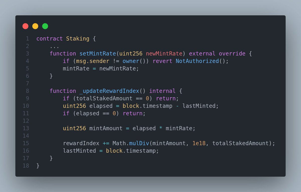 Spot The Bug Challenge #3

- Difficulty: Medium
- Protocol: Staking
- Target Issue: Medium Severity (incorrect reward accumulation)

This is a simple staking contract. The snipped code shows the logic for updating the rewards internal function and the change of the mintRate