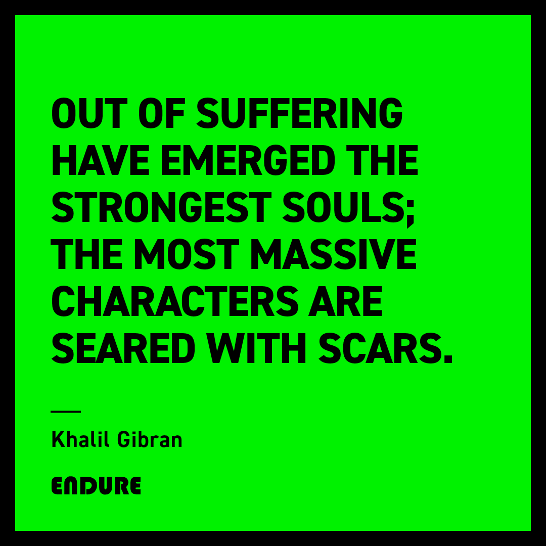 Endure_247's tweet photo. "Out of suffering have emerged the strongest souls; the most massive characters are seared with scars." — Khalil Gibran #Endure #Resilience #Stoicism https://t.co/EVlqjnEpw8