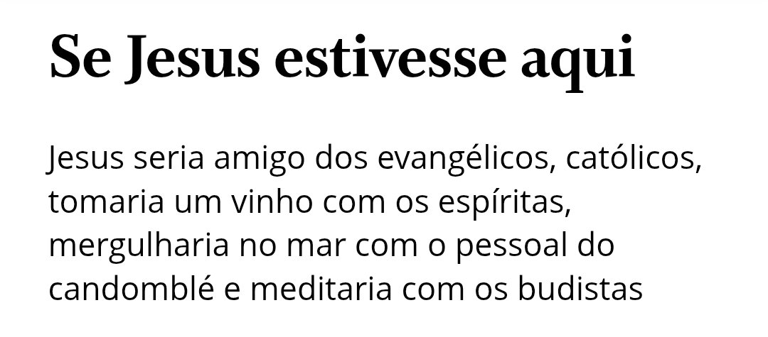 "Não li a Bíblia mas sei exatamente como Jesus iria agir".