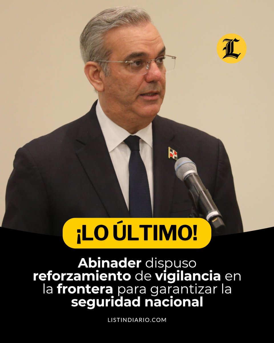ListinDiario's tweet image. #LoÚltimoLD | El presidente Luis Abinader anunció que dispuso el reforzamiento de la vigilancia en toda la frontera para garantizar la seguridad nacional ante la llegada, del primer contingente de la Fuerza de Supresión de Bandas (GSF).

#Abinader #Haití #ListínDiario