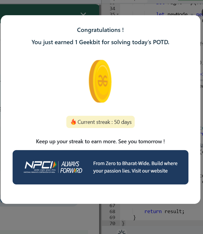 NareshPraj97599's tweet photo. 50POTD Challenge Completed on GeeksforGeeks! Current Streak: 50Day Earned: 1 Geekbit  #NPCI #geekstreak60 #geeksforgeeks #POTD https://t.co/HCADMbY9t2