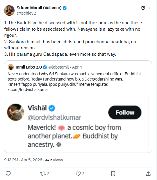 labstamil's tweet photo. Why Hindu unity is hard to achieve, Exhibit A:

1. Tamil Labs counters a neo-Buddhist trying to demean Hinduism's antiquity, with a harmless post about Sankara's opposition to Buddhists

2. Techie from a non-Sankara Sampradaya, ignores all context and swoops in with his gyaan about Sankara being a Prasanna Buddha and more subtle "remarks" about Sankara's guru as well.

3. Why should somebody make such remarks unprovokedly?  You can bring in your philosophical remarks in a philosophical debate, but is this one?

4. What sort of mindset blinds one from seeing that this particular battle is one of Vaidika vs Avaidika sampradayas? 
And if this is how even a founder/techie based out of US thinks, what is to say of the common man?

5. We blame Hindu kings of the past for infighting when the enemies were at the door, but we do the same thing in different ways today. We have lots to introspect and course correct. 
ஒன்றுபட்டால் உண்டு வாழ்வு - நம்மில்
ஒற்றுமை நீங்கிடில் அனைவர்க்கும் தாழ்வே