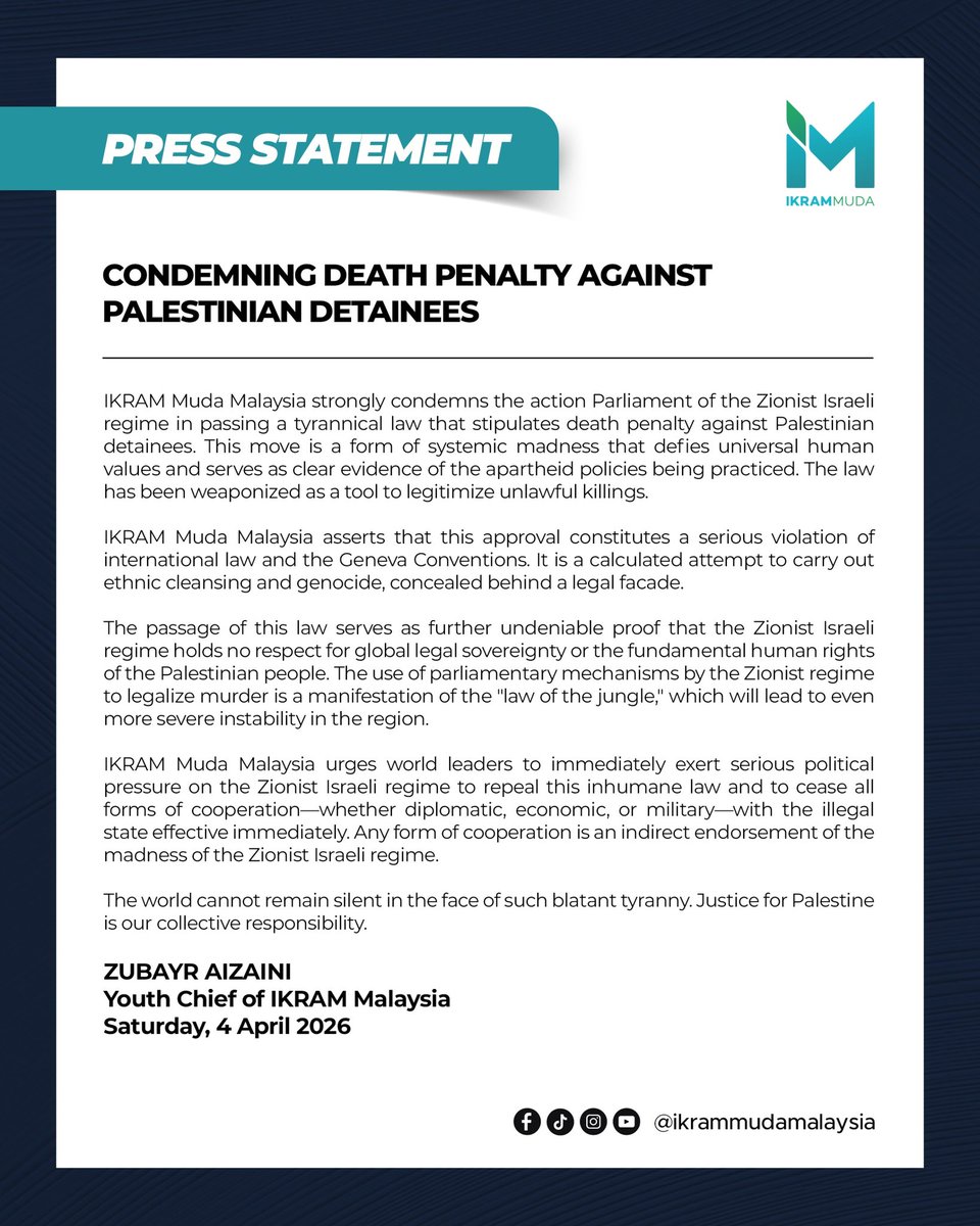 ikram_muda's tweet photo. PRESS STATEMENT: CONDEMNING DEATH PENALTY AGAINST PALESTINIAN DETAINEES

Zubayr Aizaini
Youth Chief of IKRAM Muda Malaysia
Saturday, 4 April 2026 https://t.co/9yRCMmKi0V
