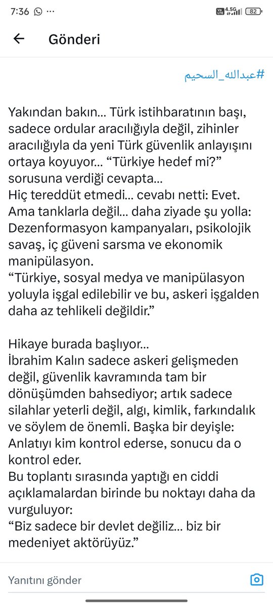İbrahim Kalın'ın açıklamaları.

Savaşın sadece ordular aracılığıyla degil, zihinler aracılığıyla (dezenformasyon, iç güveni sarma, manipülasyon'la) da yapılabilir.

Devletimiz, İsrail'in Djital saldırı  açıklamasını anlıyor tedbir alıyor ama milletimiz anlıyor mu..?
ŞİAyonizm.