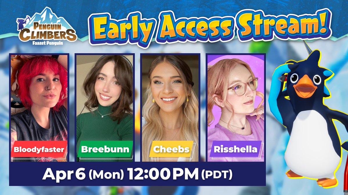 ＼ ANNOUNCEMENT! ／
“Penguin Climbers” Early Access Stream! 🐧⛰

🗓 April 6, 12 PM PDT

Featuring:
<a href="/bloodyfasterTV/">eleni (bloodyfaster)</a> / <a href="/breebunn/">breebunn</a>
<a href="/ChillboBagginz/">Cheebs</a> / <a href="/Risshellala/">shella ☁️</a>

Team up and climb together!
#FaaastPenguin #PenguinClimbers