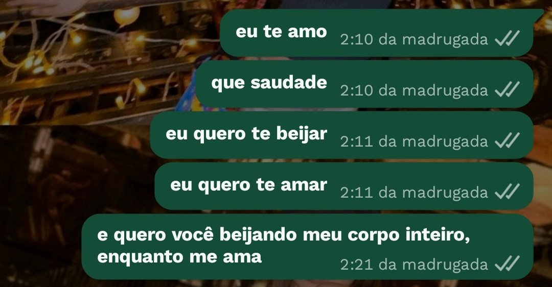 minha linguagem de amor são mensagens inesperadas de madrugada