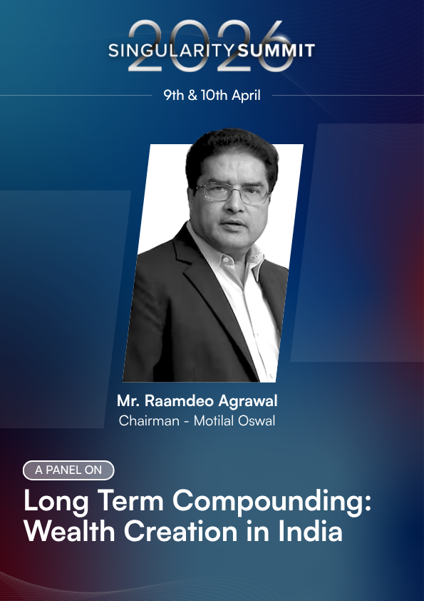 Looking forward to hosting Mr. Raamdeo Agrawal at #SingularitySummit2026 for a conversation on 'Long Term Compounding: Wealth Creation in India.'