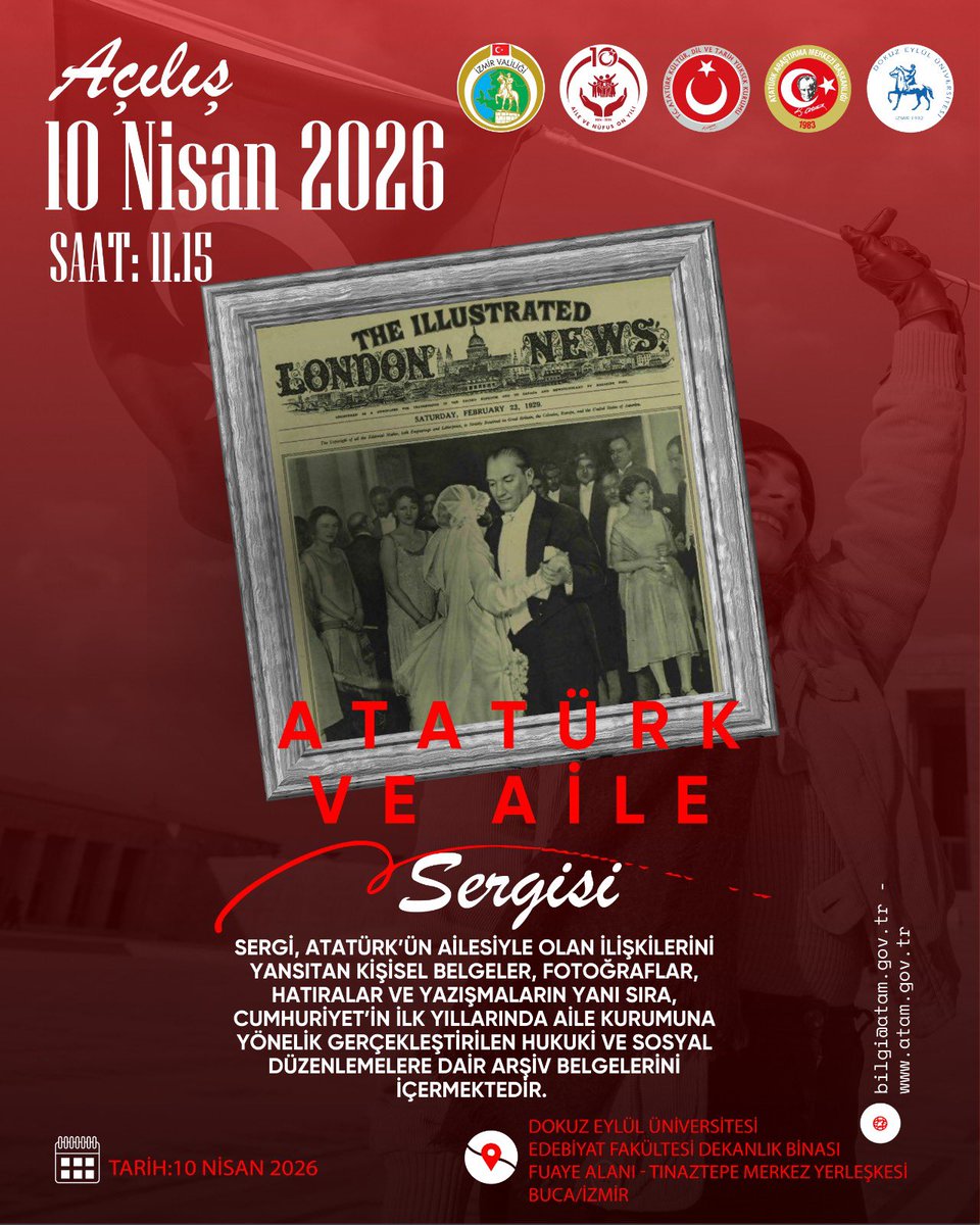 AtamBaskanlik's tweet photo. İzmir’de “Atatürk ve Aile Sergisi”nin yedincisi ziyaretçilerle buluşuyor

Atatürk Araştırma Merkezi Başkanlığı tarafından hazırlanan “Atatürk ve Aile” sergisinin yedincisi, Dokuz Eylül Üniversitesi ev sahipliğinde 10 Nisan 2026 tarihinde İzmir’de açılacaktır. Cumhurbaşkanlığı tarafından 2025 yılının “Aile Yılı”, 2026-2035 döneminin ise “Aile ve Nüfus On Yılı” ilan edilmesi doğrultusunda hazırlanan sergi, Atatürk’ün aileye verdiği önemi ve Cumhuriyet’in kuruluş sürecinde aile kurumuna yüklenen anlamı bütüncül bir yaklaşımla ele almaktadır.

Sergide, Atatürk Araştırma Merkezi Başkanlığı özel arşivinden istifade edilerek hazırlanan belge, fotoğraf ve çeşitli materyaller aracılığıyla Atatürk’ün aile hayatına ve toplumsal yapı içindeki yerine ışık tutulmaktadır.

Ayrıca 10-11 Nisan 2026 tarihlerinde Dokuz Eylül Üniversitesi’nde gerçekleştirilecek olan Uluslararası Aile Sempozyumu’nda Başkanlığımız paydaş olarak yer almakta; sergimiz de bu kapsamda sempozyumda yer alacak akademik çalışma yapan bilim insanlarının istifadesine sunulmaktadır.

“Atatürk ve Aile Sergisi”, 10 Nisan 2026 tarihinde saat 11.15’te Dokuz Eylül Üniversitesi Edebiyat Fakültesi Dekanlık Binası Fuaye Alanı’nda açılacak olup aynı gün 17.00’ye kadar ziyaret edilebilecektir.

Kamuoyuna saygıyla duyurulur.