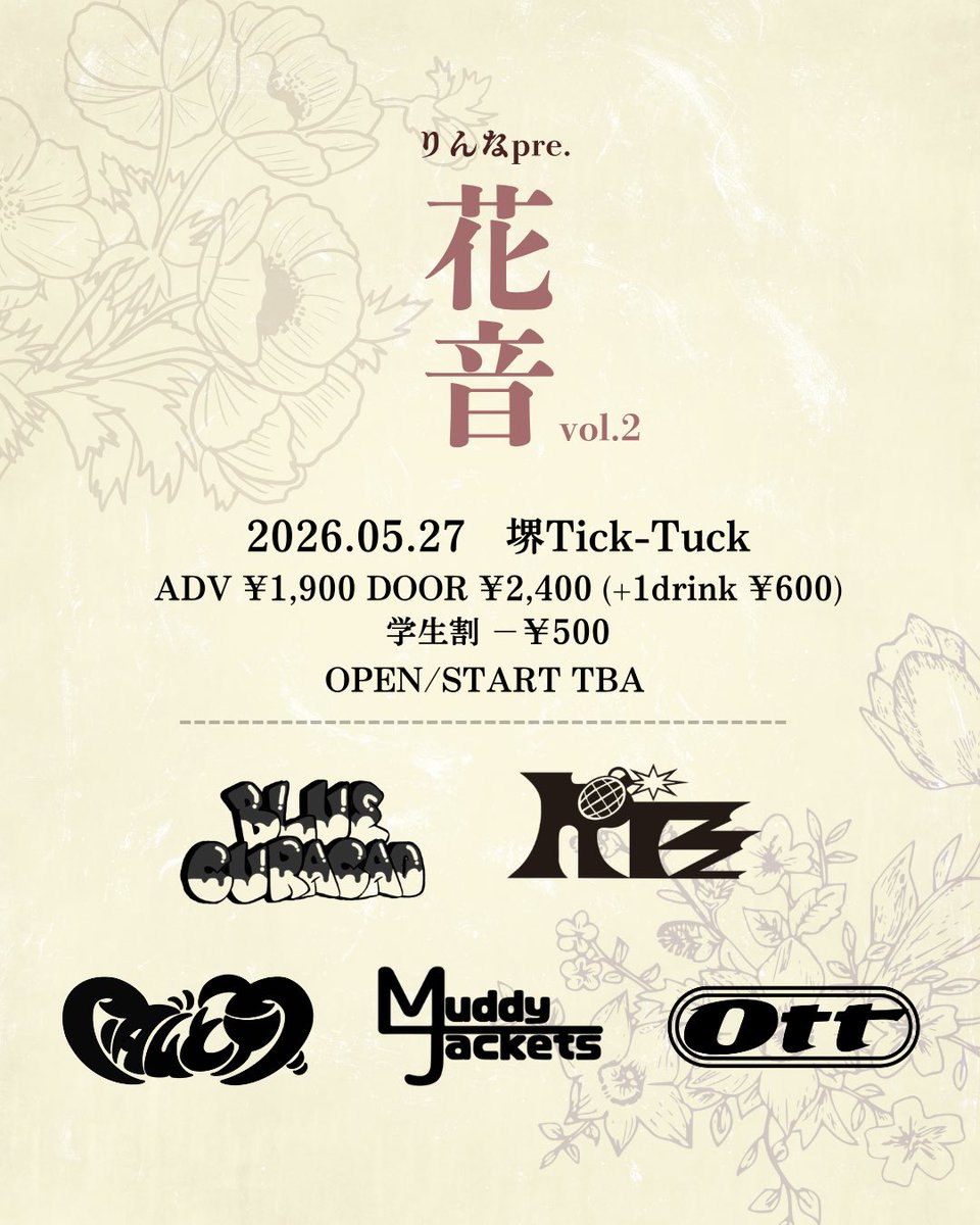 my_Riiii_10's tweet photo. ❁⃘*.ﾟりんなpre.『花音』Vol.2❁⃘*.ﾟ

🗓2026.05.27(水)
📍大阪・堺Tick-Tuck
⏰OPEN / START TBA
🎫TICKET ¥1900＋1D¥600(学割-￥500)

BLUE CURACAO
アダムとイヴ(石川)
Rizz
Muddy Jackets
Ott(熊本) https://t.co/K1zGahk4pg