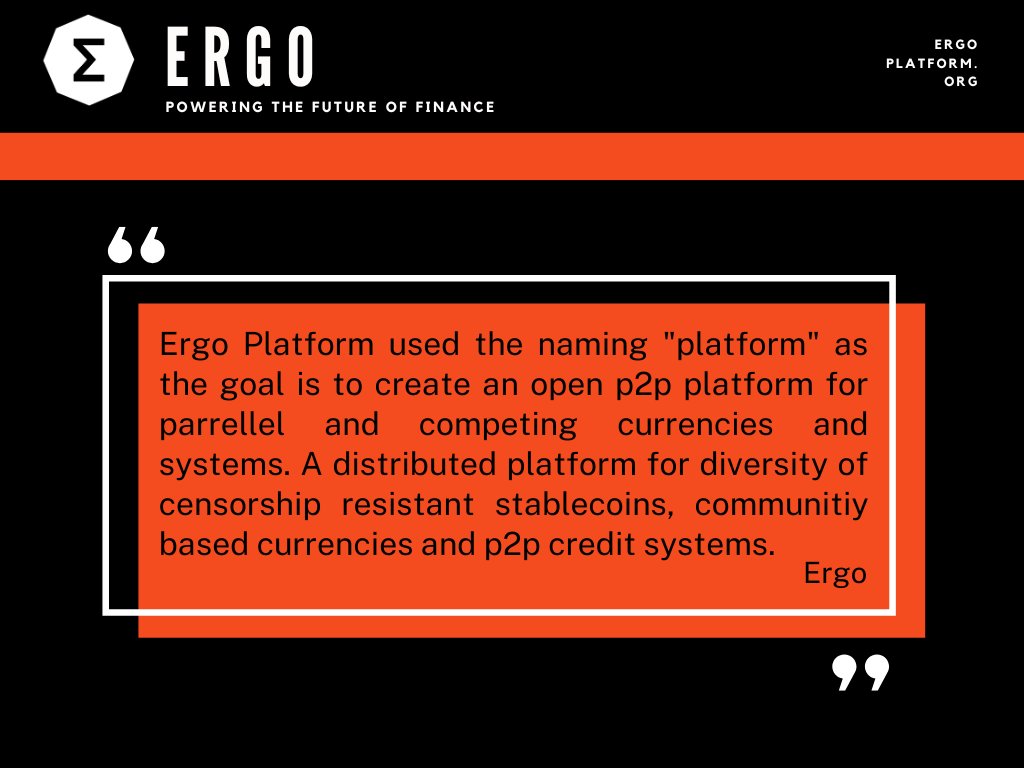 ERGkleure's tweet image. #Ergo Platform used the naming "platform" as the goal is to create an open #p2p platform for parrellel and competing currencies and systems. A distributed platform for diversity of censorship resistant stablecoins, communitiy based currencies and p2p credit systems.