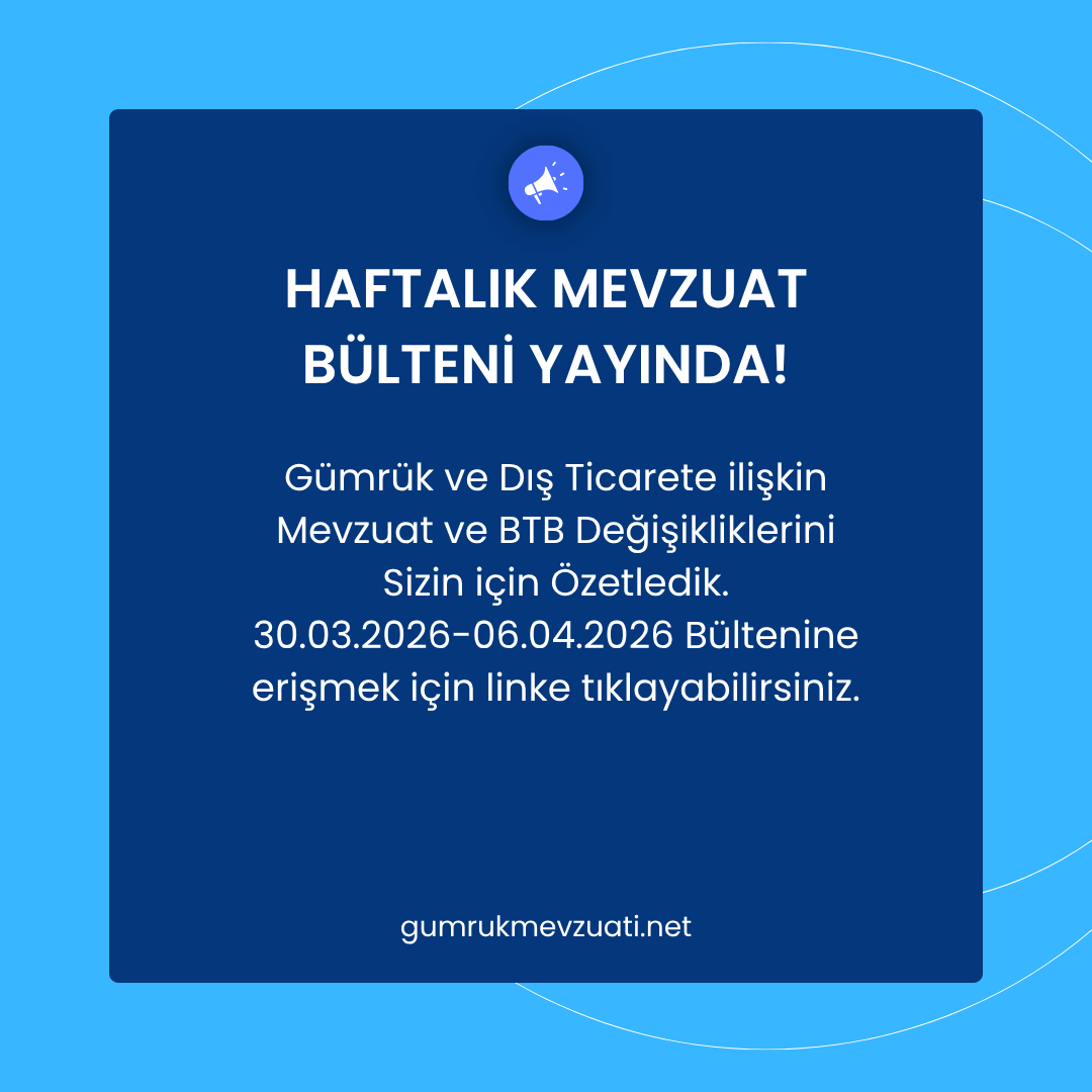 Mavi_Bilisim's tweet photo. Gümrük ve Dış Ticaret Gelişmeleri
30.03.2026 - 06.04.2026 dönemine ait Mevzuat ve BTB değişikliklerini sizin için derledik.

Detaylı bilgi için bültenimizi inceleyebilirsiniz:
🌐https://t.co/cbCiB6ILY2
#mavibilisim #gümrükmevzuatı #mevzuat #disticaret #gümrük #gtip #BTB https://t.co/4eW5YIH88j