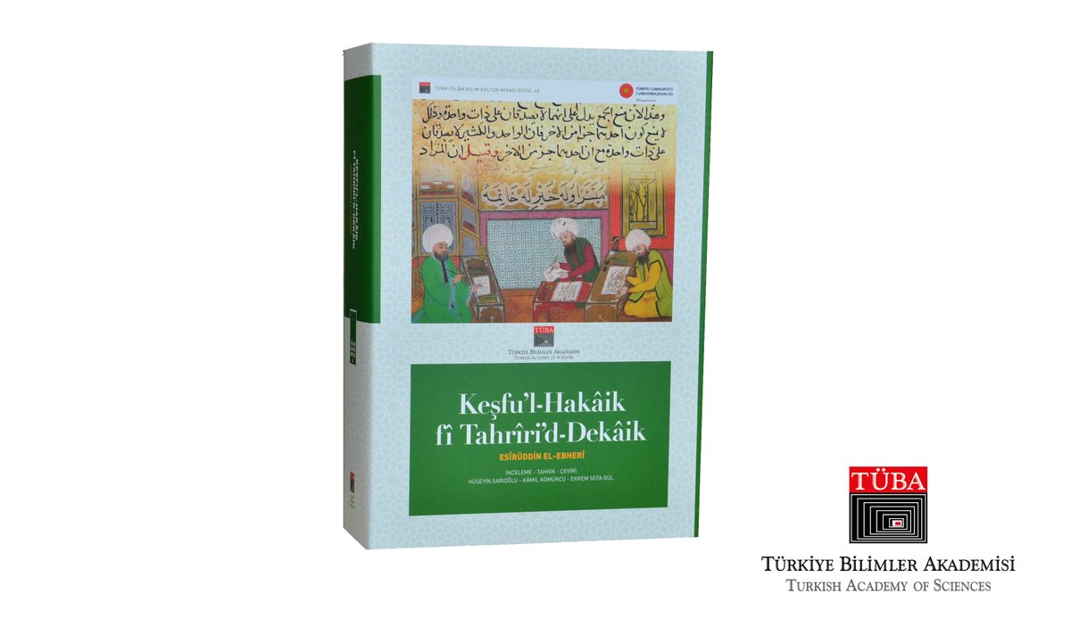 TUBAakademi's tweet photo. #TÜBA'nın yayımladığı "Keşfu’l-Hakâik fî Tahrîri’d-Dekâik", Esîrüddin el-Ebherî’nin mantık, metafizik ve fizik alanlarındaki görüşlerini içeren en kapsamlı çalışmalarından biri olarak öne çıkıyor.  #TİBKM

👉https://t.co/Tkdo5Tllwg
🔎https://t.co/6i6UDlqWFP https://t.co/OQIoiL2AHb