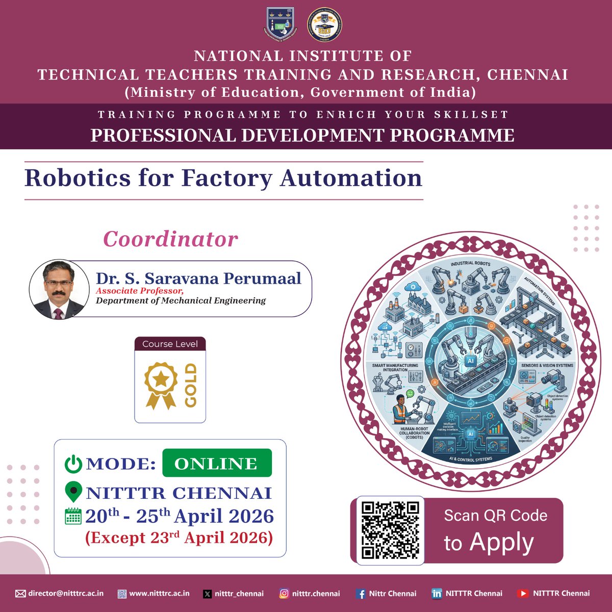 NITTTR Chennai is going to conduct a Professional Development Programme on “Robotics for Factory Automation” through online mode during 20.04.2026 to 25.04.2026.

To Apply, please register by clicking here: nitttrc.ac.in/online_registr…

#training