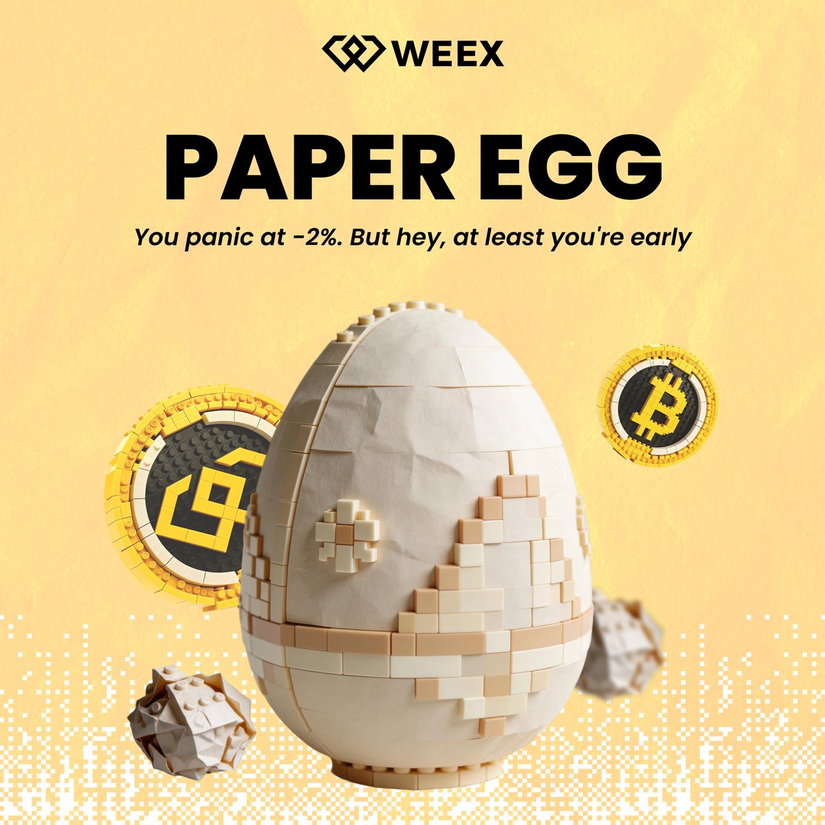 🧻 PAPER EGG
"Paper Hands"

You panic at -2%. But hey, at least you're early!
Green candle = SELL before it drops!
Red candle = SELL before it drops more!
Your portfolio thanks you for... uh... protecting it?

Are YOU a Paper Egg? 

Win 300USDT🎁
Comment 🧻 below!