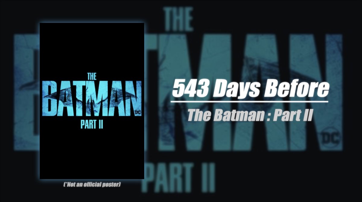 DaysBeforeDCU's tweet image. 543 days before #TheBatmanPartII