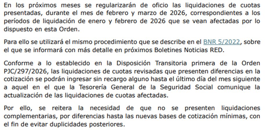 La TGSS regularizará de oficio las liquidaciones de enero y febrero de 2026 presentadas en febrero y marzo, afectadas por la Orden de cotización. 
Las diferencias resultantes podrán ingresarse sin recargo hasta el último día del mes siguiente a la comunicación de la TGSS.