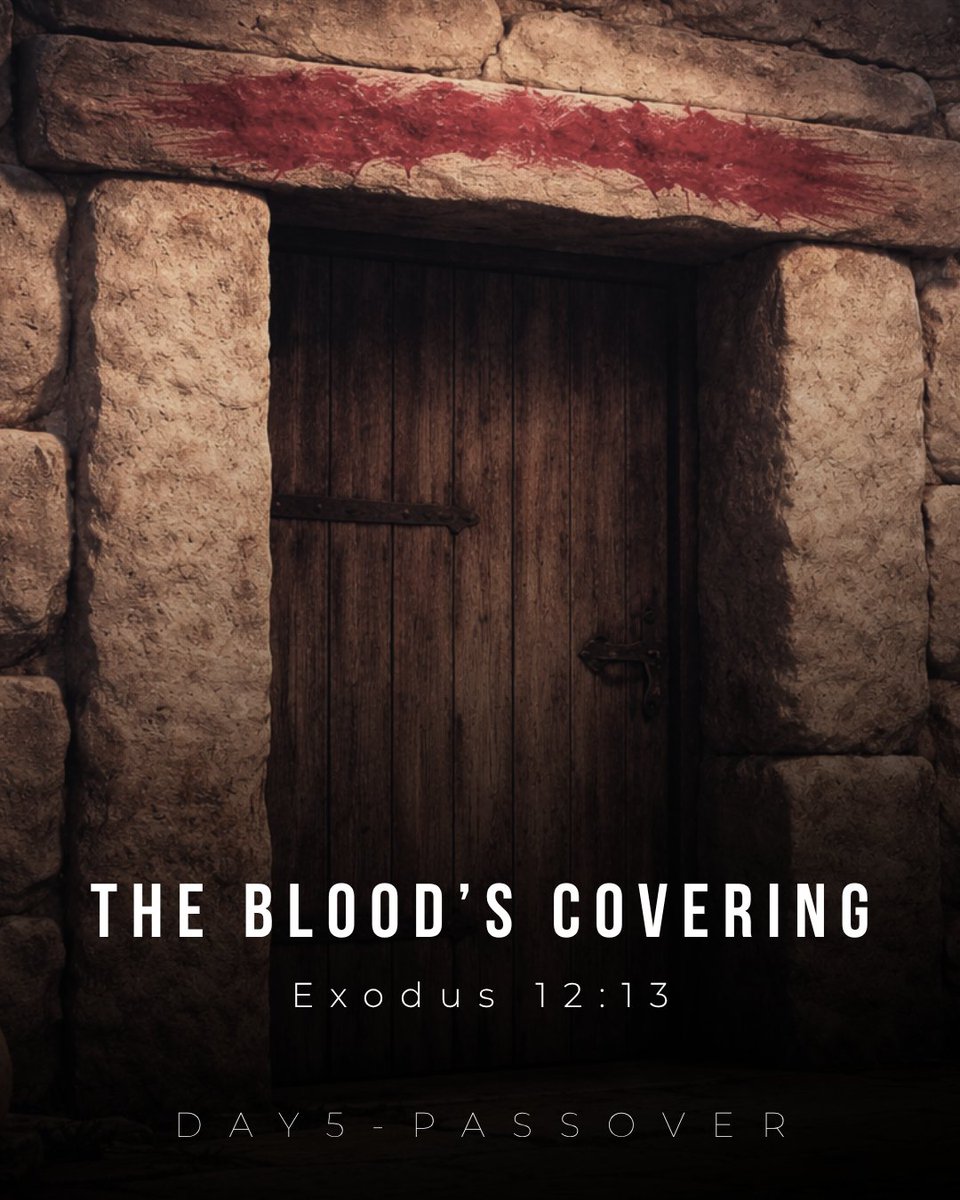 Day 5 of Passover - The Blood's Covering

"Now the blood shall be a sign for you on the houses where you are. And when I see the blood, I will pass over you; and the plague shall not be on you to destroy you when I strike the land of Egypt."
Exodus 12:13

The blood of the la