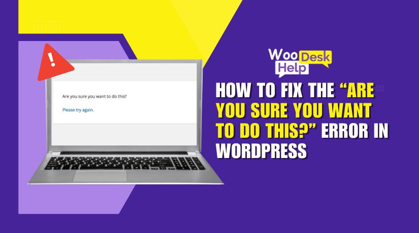 WooHelpDesk's tweet photo. “Are You Sure You Want to Do This?” error in WordPress?
Check plugin conflicts, theme issues, expired sessions, nonce failures, cache problems, file permissions, and unsupported uploads.
Full fix → https://t.co/h8mHCfW3V5

#WordPress #WordPressError #WebsiteFix #WordPressSupport https://t.co/dBLiZlUJen