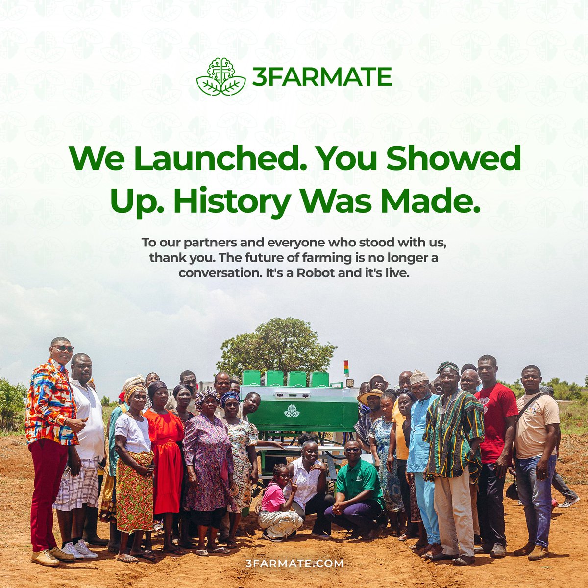 WE <a href="/3farmatebots/">3Farmate</a> LAUNCHED THE FUTURE OF FARMING

On April 4th, FAMA launched in front of government officials, industry leaders, farmers, and academics on a real farm.

Four years of building came down to that moment. And the field delivered.

To everyone who showed up, who