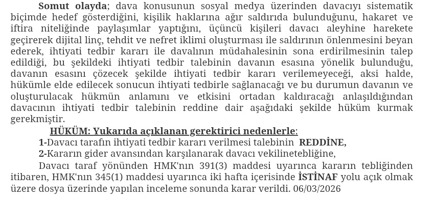 📌 Varan 1 :

Mason avukat Hikmet Cem Congar'ın sosyal medya hsaplarıma ve paylaşımlarıma ilişkin mahkemeden talep ettiği erişim kısıtlaması/engeli mahkeme tarafından reddedildi.

( 5 Milyon TL lik tazminat davası süreci devam ediyor )
