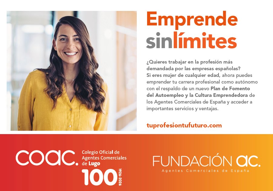 Si eres mujer  de cualquier edad, hombre menor de 36 años o mayor de 55, ahora puedes  convertirte en Agente Comercial Colegiado. Déjanos tus datos y te  informaremos sobre todas las ayudas. lugo@colegioac.es