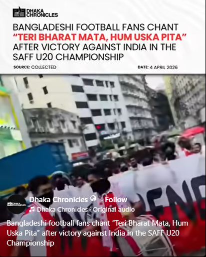 VladAdiReturns's tweet photo. " Teri Bharat Mata 
Aur Hum Hai Uska Pita
So Jaa So Jaa Ayega Bhoot 
Bharat Mata Ki Maa ...." 
 
was the slogan chanted by"Bangladeshi Football Fans" celebrating their victory over India in the U20 SAFF Championship on 04.04.2026. 

And here we are talking about relaxing visa https://t.co/hPhS3plV62