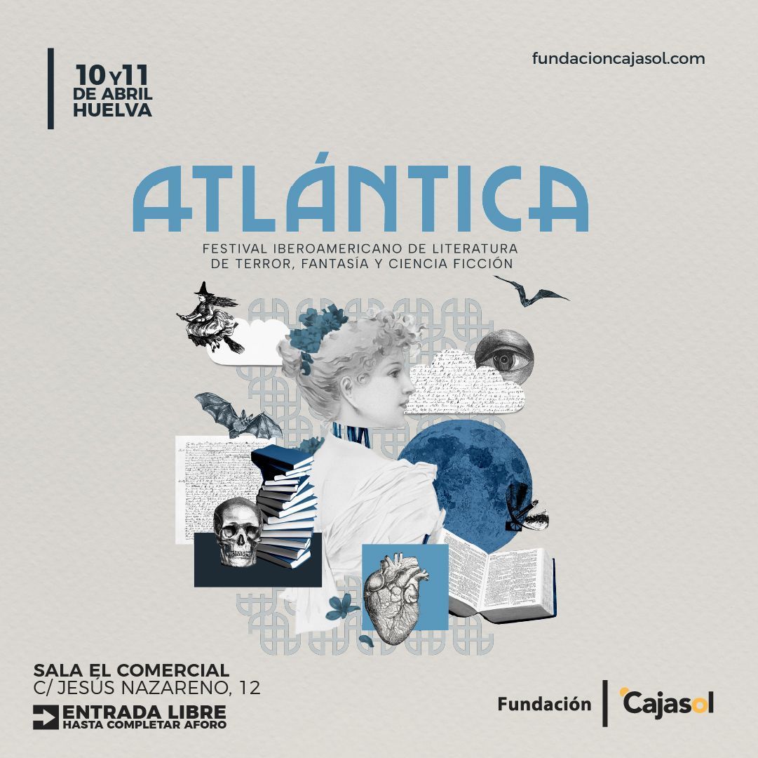 Cajasol's tweet photo. La Fundación Cajasol y @Atlantica_Fest celebran los días 10 y 11 de abril la segunda edición del 'Festival Atlántica' en la Sala El Comercial de Huelva: el encuentro iberoamericano de fantasía, ciencia ficción y terror que reúne a autores, lectores y creadores de distintas disciplinas en torno a los géneros de lo imaginario.

Aránzazu Serrano, Javier Prado, Gemma Solsona, Ángeles Mora, Eva Amuedo, Jesús Relinque, Celia Corral, Mar Toscano, Alma Alanís. Nombres que construyen otros mundos. Una cita para explorarlos.

🔖 Entrada libre hasta completar aforo
👉 Programación completa: https://t.co/mFewQxspaJ