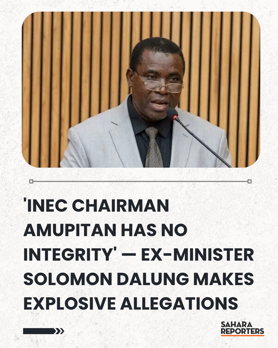 SaharaReporters's tweet image. 'INEC Chairman Amupitan Has No Integrity' — Ex-Minister Solomon Dalung Makes Explosive Allegations | Sahara Reporters bit.ly/4bTaKvn